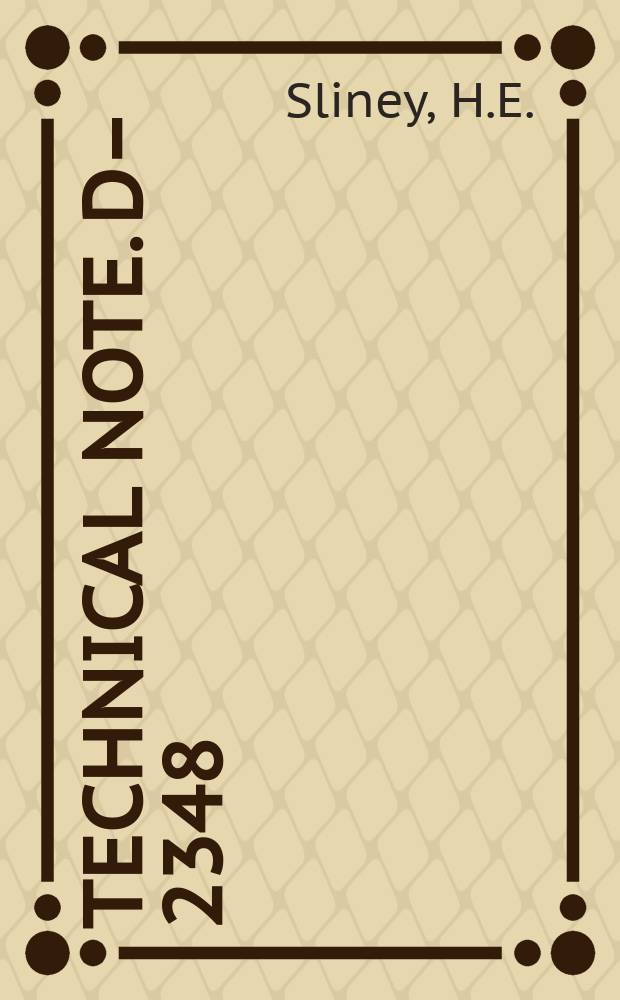 Technical note. D&ndash;2348 : Fused fluoride coatings as solid lubricants in liquid sodium, hydrogen, vacuum and air