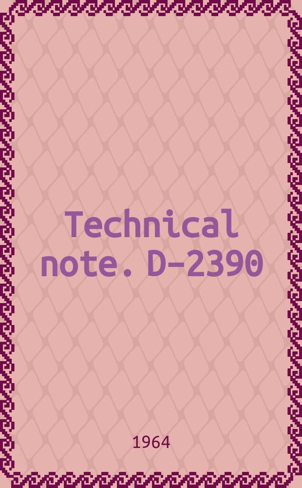 Technical note. D–2390 : Numerical calculation of supersonic flows of a perfect gas over bodies of revalution at small angles of yaw