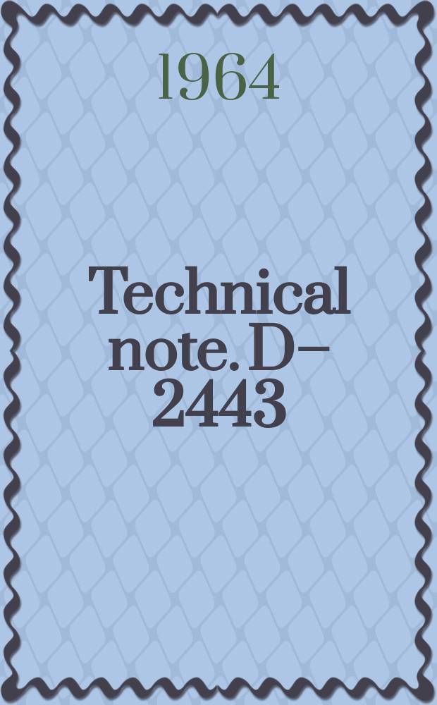 Technical note. D&ndash;2443 : Flight investigation of stability and control characteristics of a 1/9-scale model of a four-propeller tilt-wing v/ stol transport