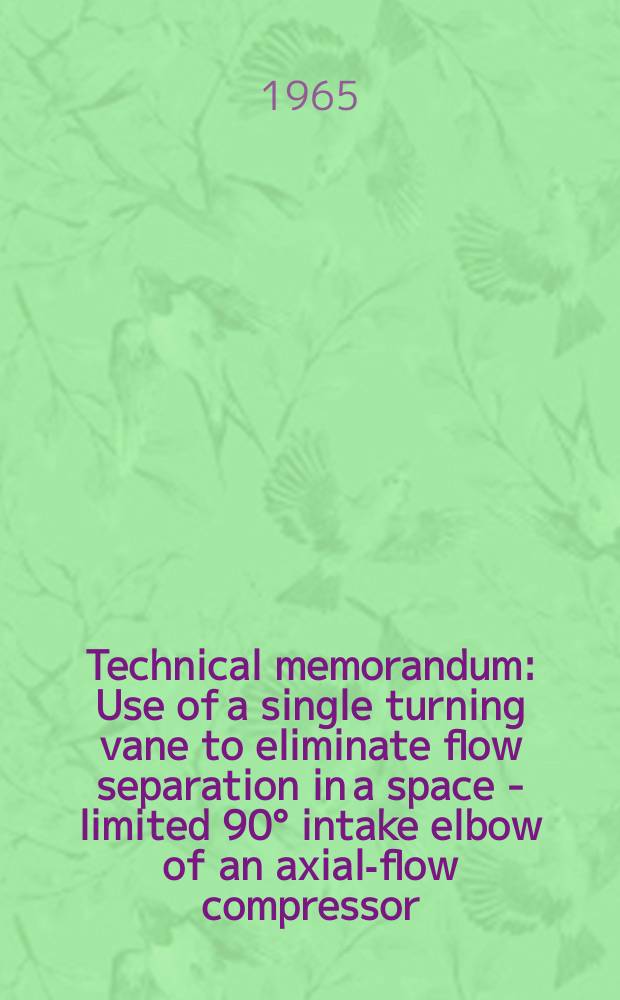 Technical memorandum : Use of a single turning vane to eliminate flow separation in a space - limited 90° intake elbow of an axial-flow compressor