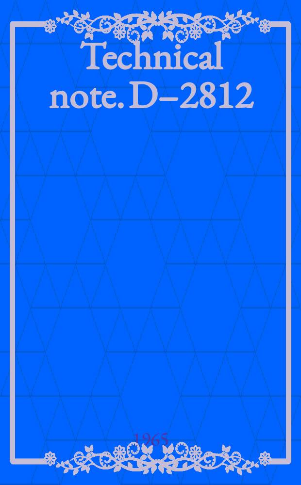 Technical note. D–2812 : Digital distributed parameter model for analysis of unsteady flow in liquid-filled lines