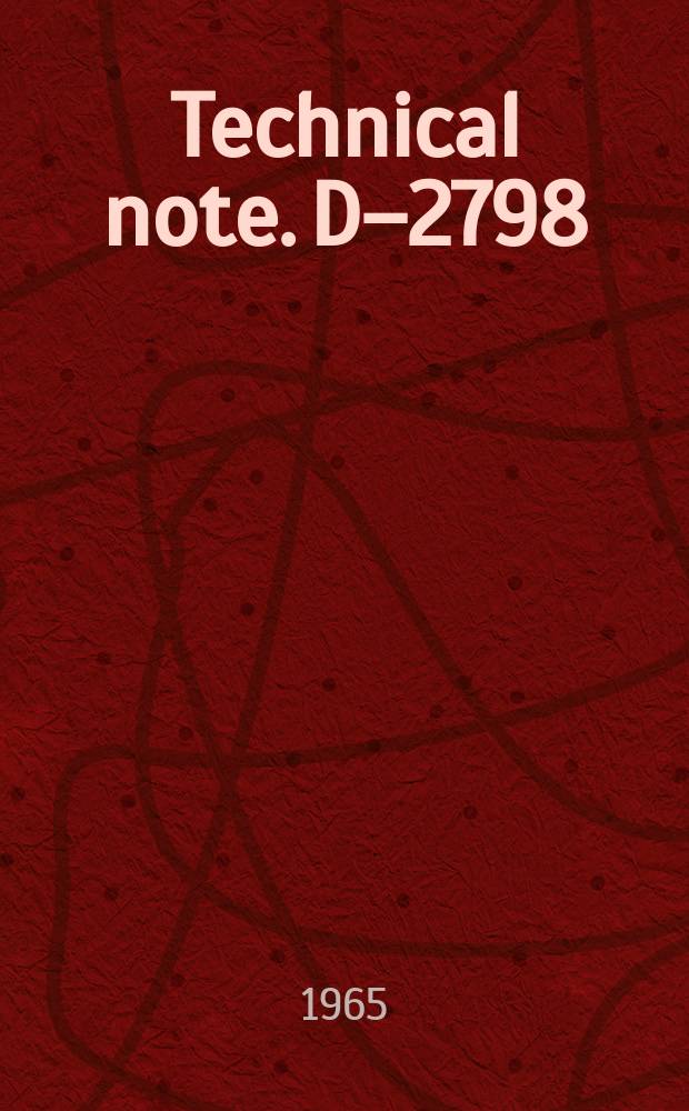 Technical note. D–2798 : Goddard space flight centre. Greenbelt. Goddard space flight center contribution to the Cospar meeting, May 1964