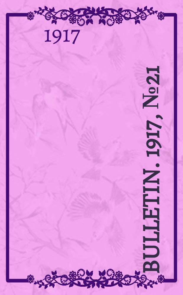 Bulletin. 1917, №21 : Monthly record of current educational publications May, 1917