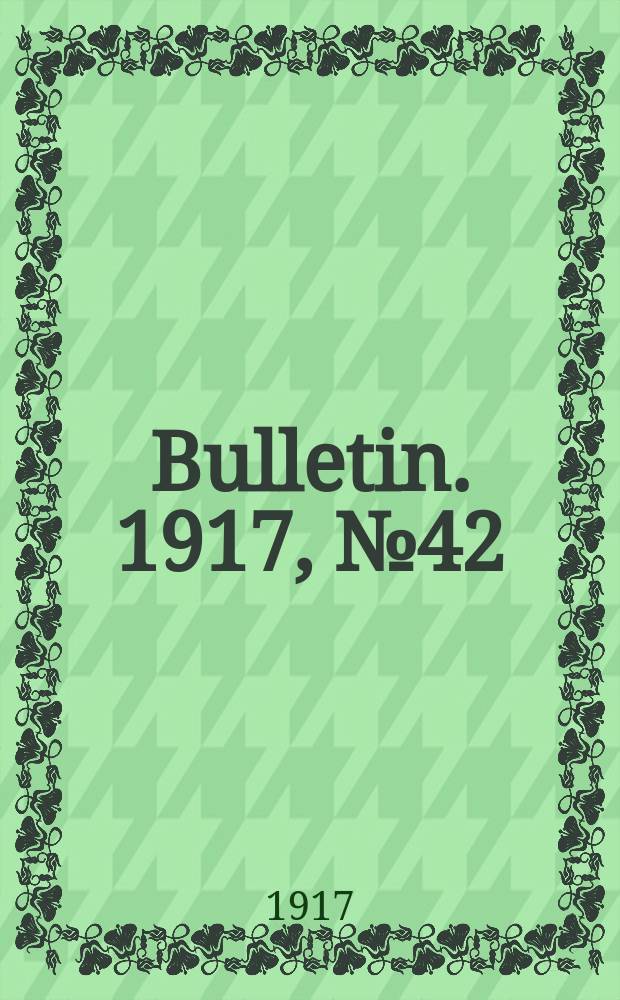 Bulletin. 1917, №42 : Monthly record of current educational publications Oct. 1917