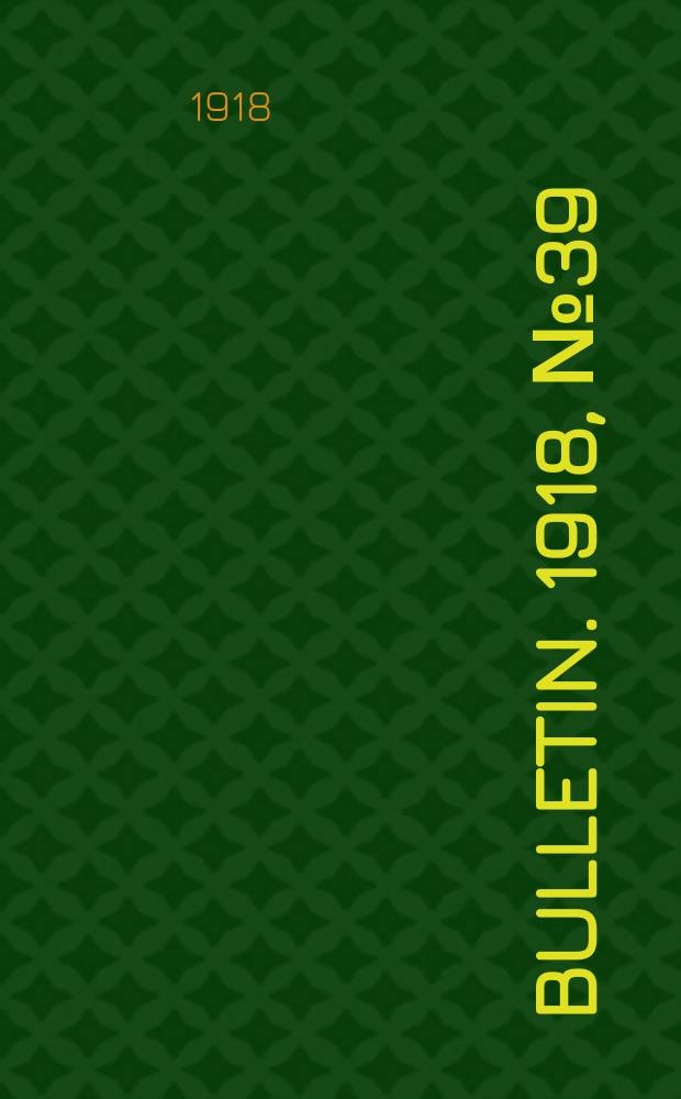 Bulletin. 1918, №39 : Monthly record of current educational publications Nov., 1918