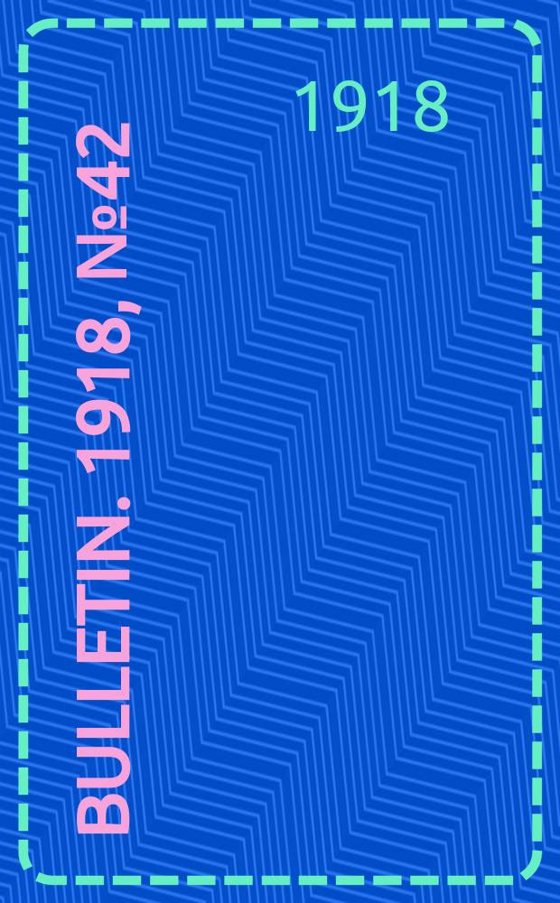 Bulletin. 1918, №42 : Monthly record of current educational publications Dec., 1918