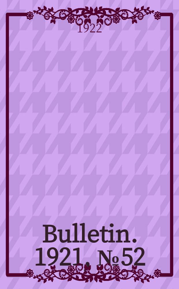 Bulletin. 1921, №52 : Record of current educational publications