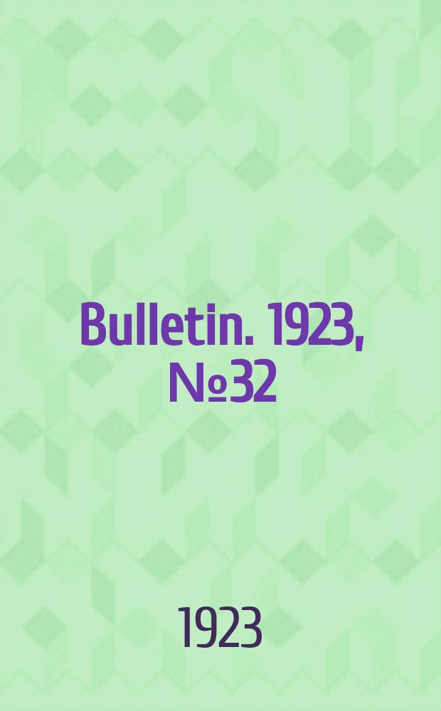 Bulletin. 1923, №32 : Record of current educational publications