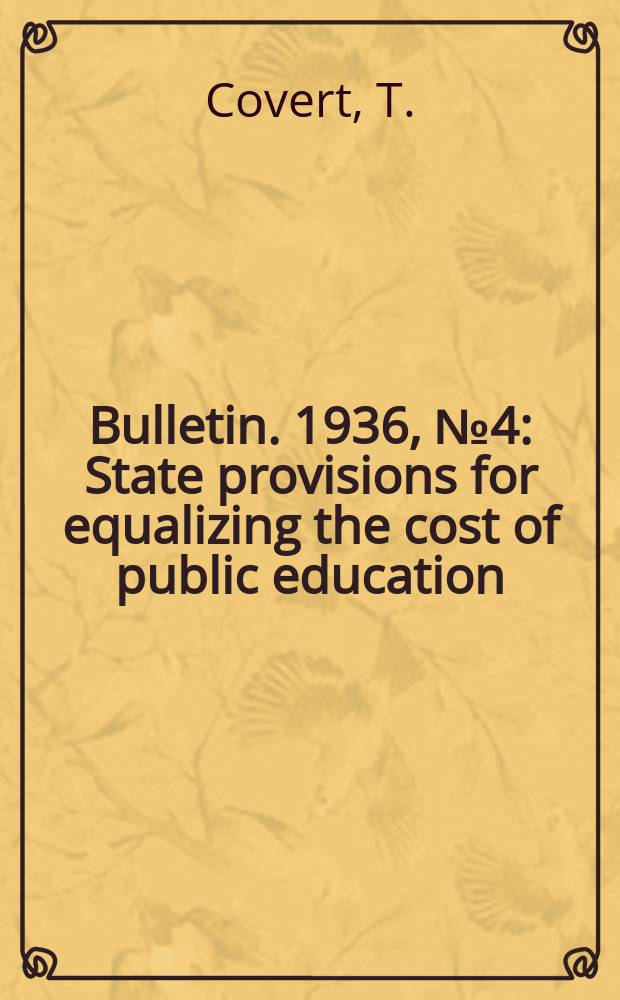 Bulletin. 1936, №4 : State provisions for equalizing the cost of public education