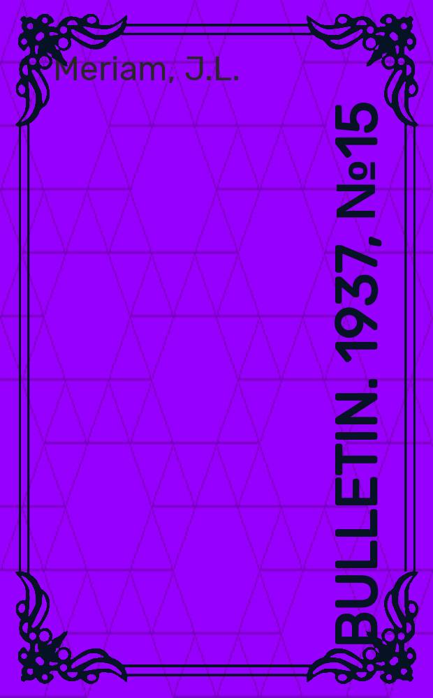 Bulletin. 1937, №15 : Learning English incidentally: a study of bilingual children