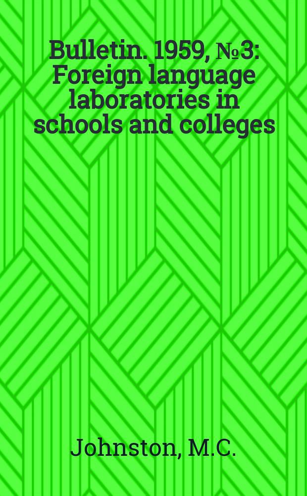 Bulletin. 1959, №3 : Foreign language laboratories in schools and colleges