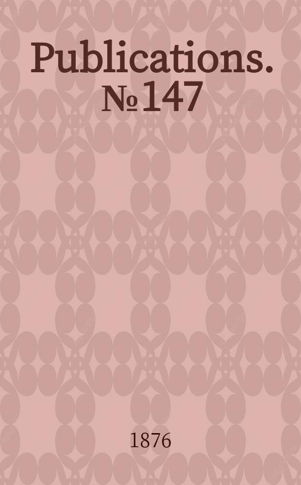 [Publications]. №147 : Historical sketch of Union college