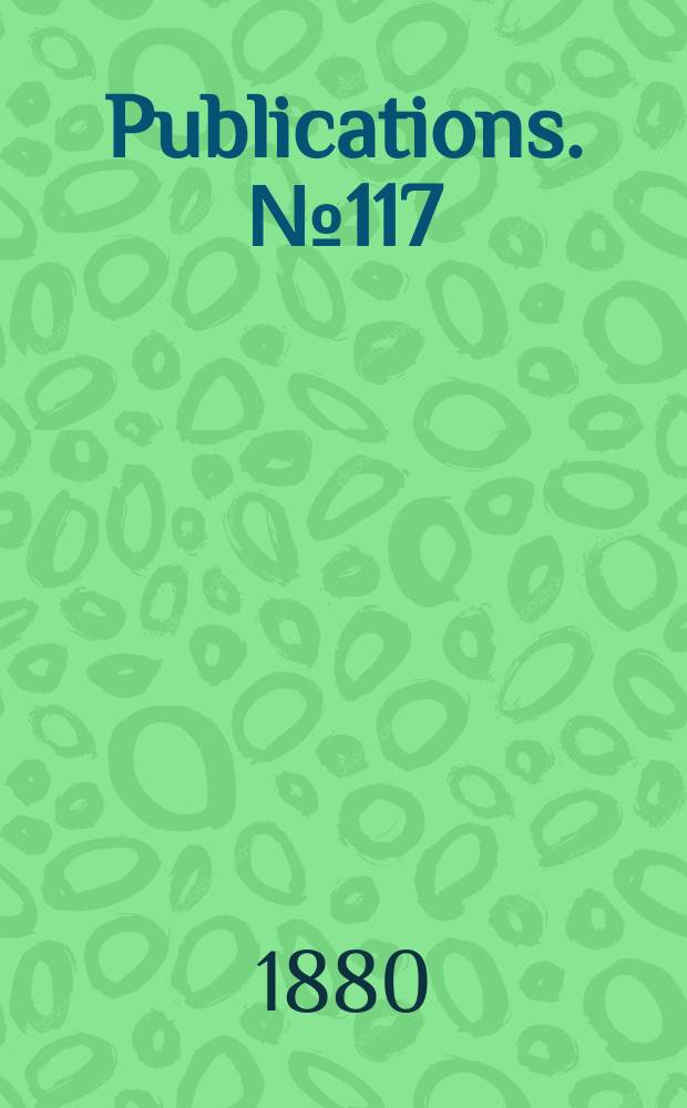 [Publications]. №117 : Progress of western education in China and Siam