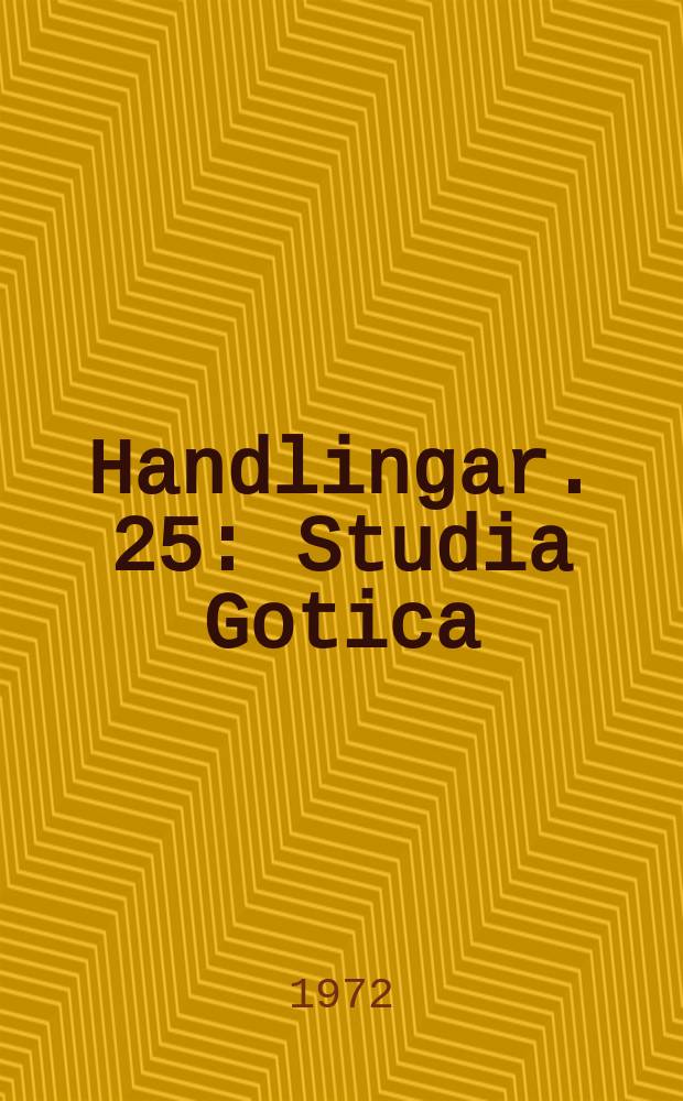 Handlingar. 25 : Studia Gotica