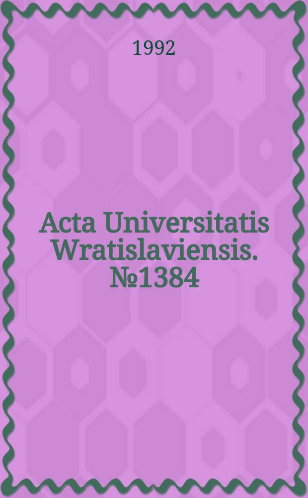 Acta Universitatis Wratislaviensis. №1384 : (Studia historyczno-prawne)