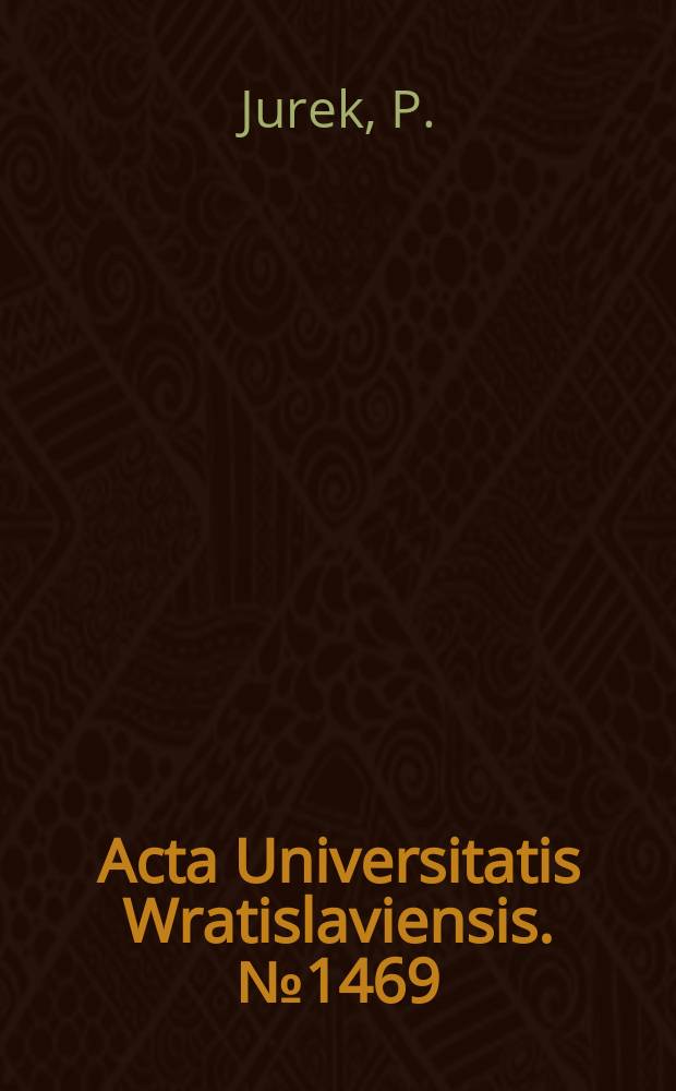 Acta Universitatis Wratislaviensis. №1469 : Funkcjonowanie śląskich zgromadzeń stanowych..