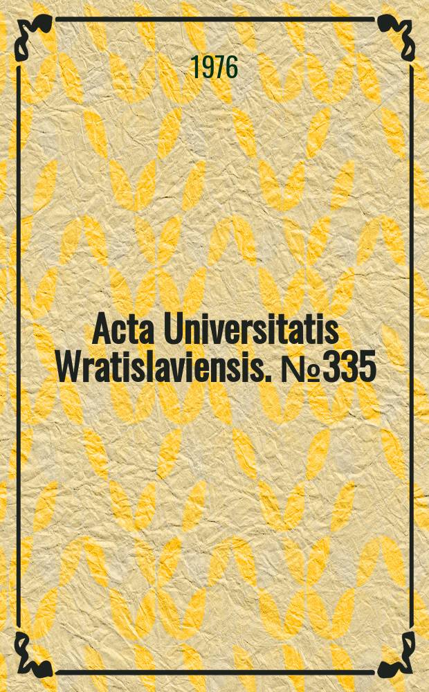 Acta Universitatis Wratislaviensis. №335