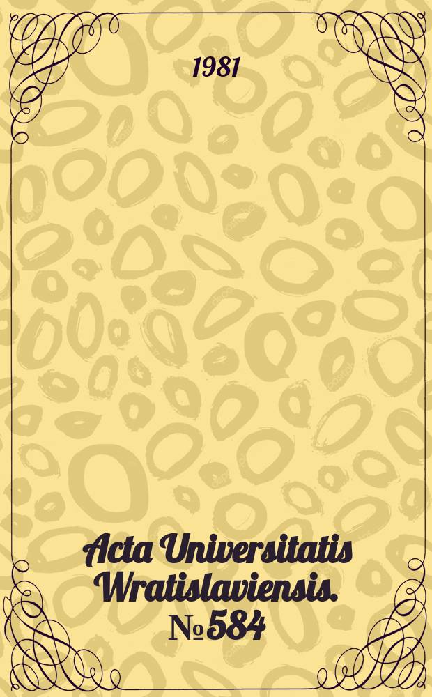 Acta Universitatis Wratislaviensis. №584