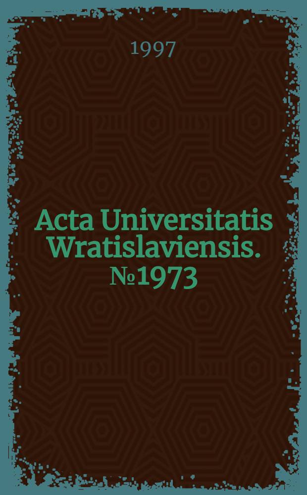 Acta Universitatis Wratislaviensis. №1973