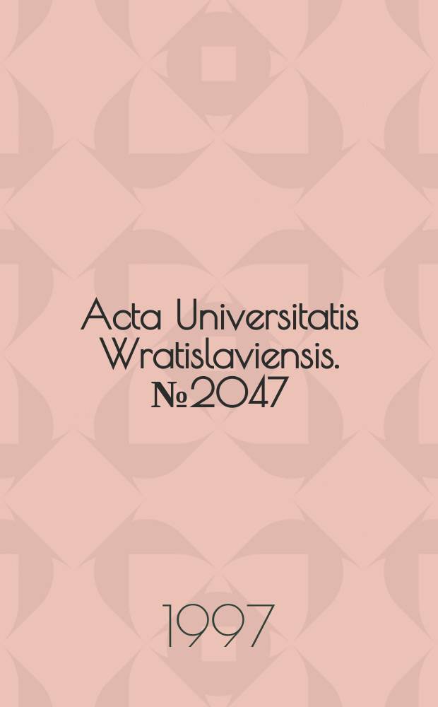 Acta Universitatis Wratislaviensis. №2047