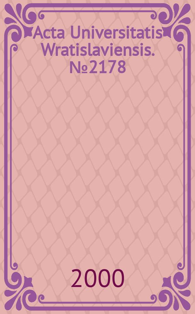 Acta Universitatis Wratislaviensis. №2178