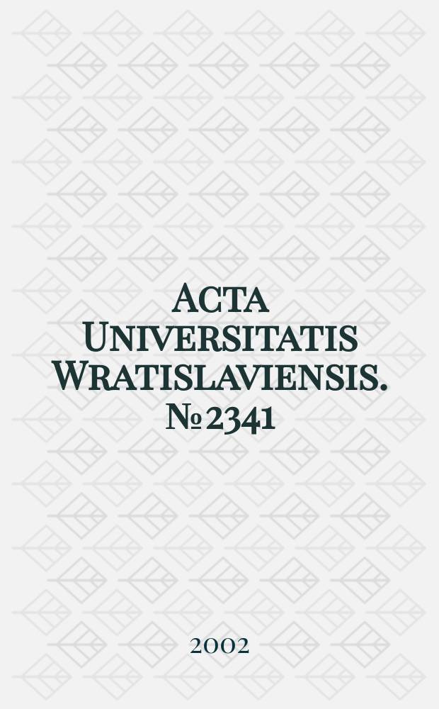 Acta Universitatis Wratislaviensis. №2341
