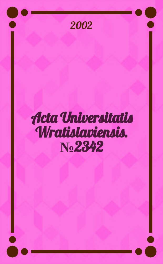 Acta Universitatis Wratislaviensis. №2342
