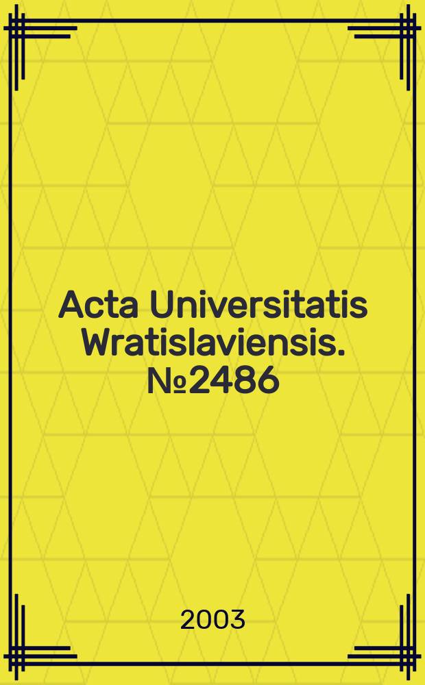 Acta Universitatis Wratislaviensis. №2486