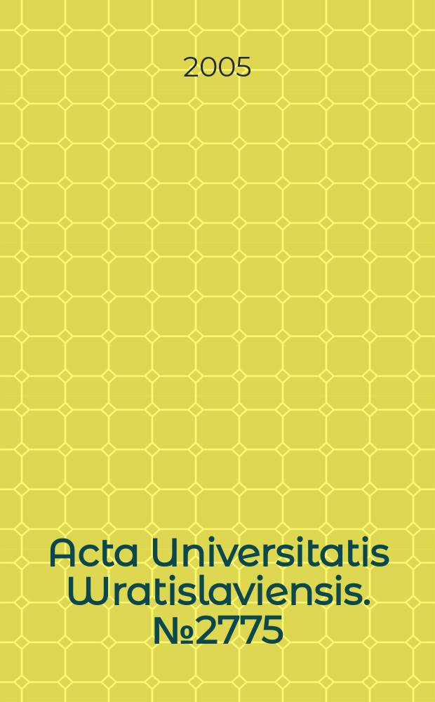Acta Universitatis Wratislaviensis. №2775