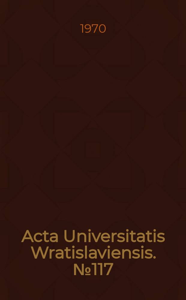 Acta Universitatis Wratislaviensis. №117