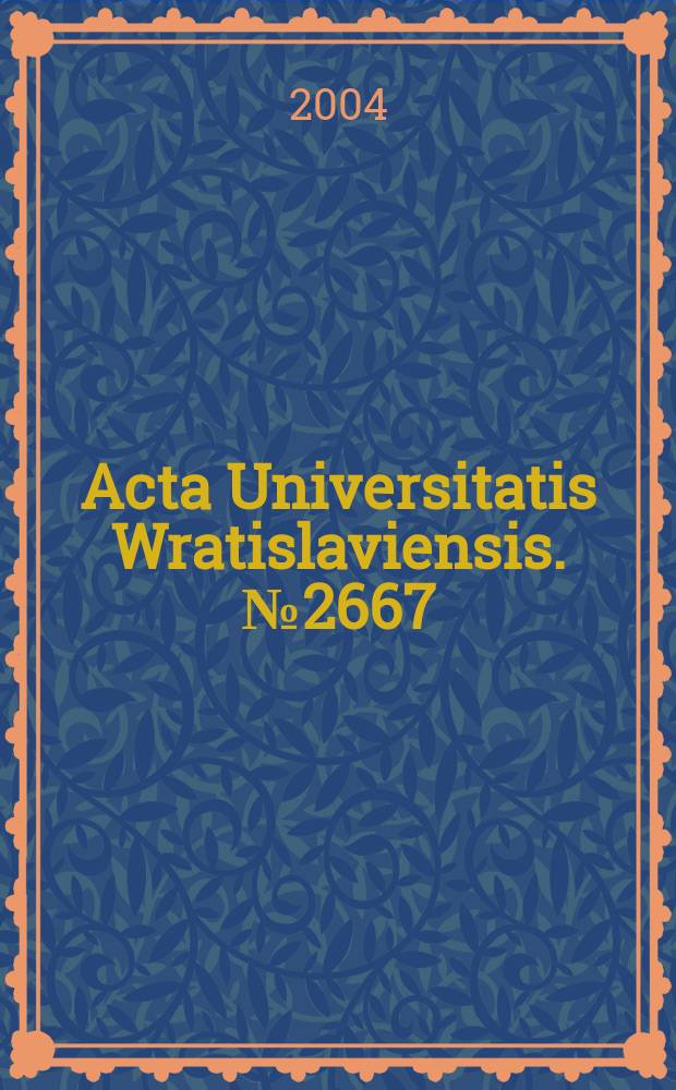 Acta Universitatis Wratislaviensis. №2667