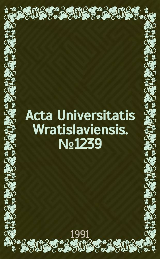 Acta Universitatis Wratislaviensis. №1239