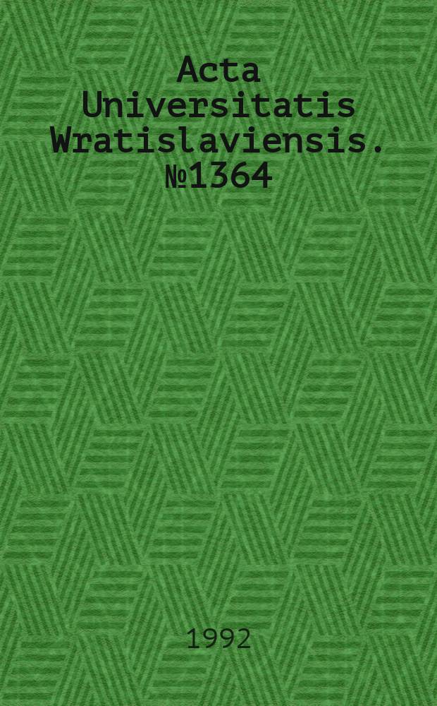 Acta Universitatis Wratislaviensis. №1364 : Profesori Franciszkowi Sielickiemu..