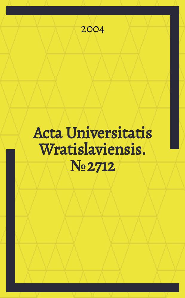 Acta Universitatis Wratislaviensis. №2712