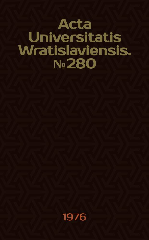 Acta Universitatis Wratislaviensis. №280
