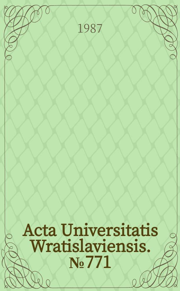 Acta Universitatis Wratislaviensis. №771