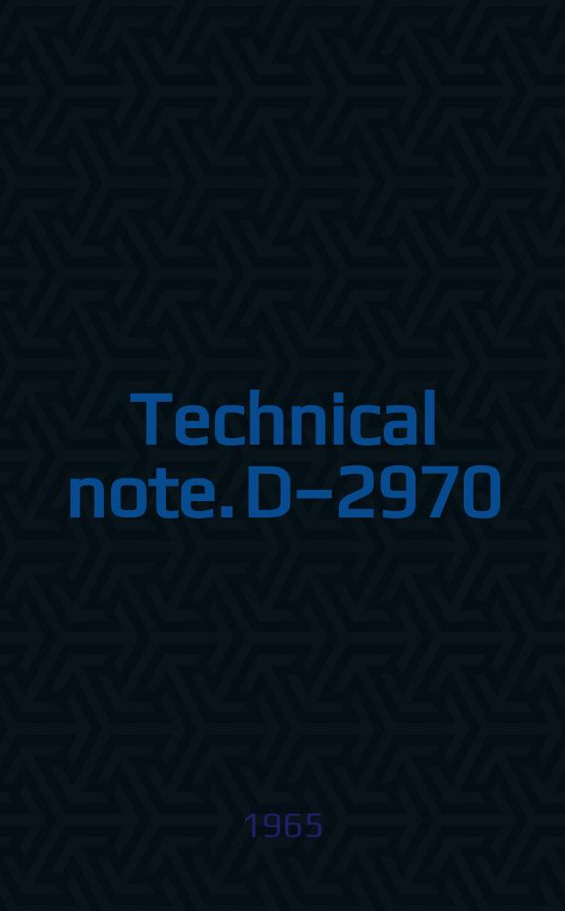 Technical note. D–2970 : A description of numerical methods and computer programs for two-dimensional and axisymmetric supersonic flow over blunt nosed and flared bodies