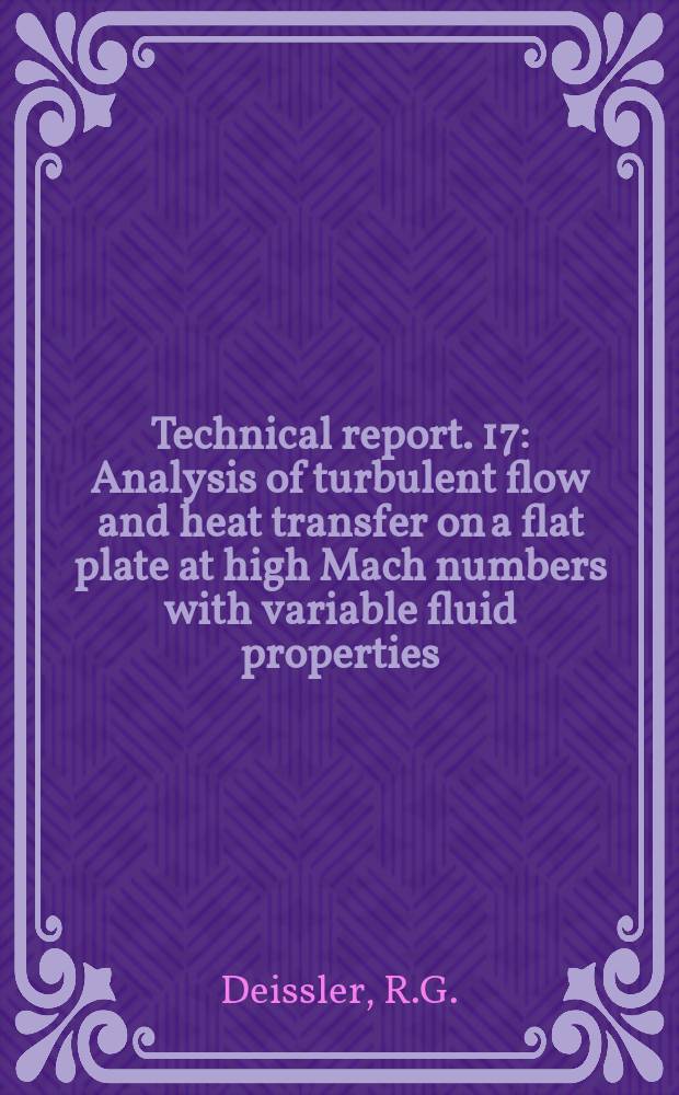 Technical report. 17 : Analysis of turbulent flow and heat transfer on a flat plate at high Mach numbers with variable fluid properties