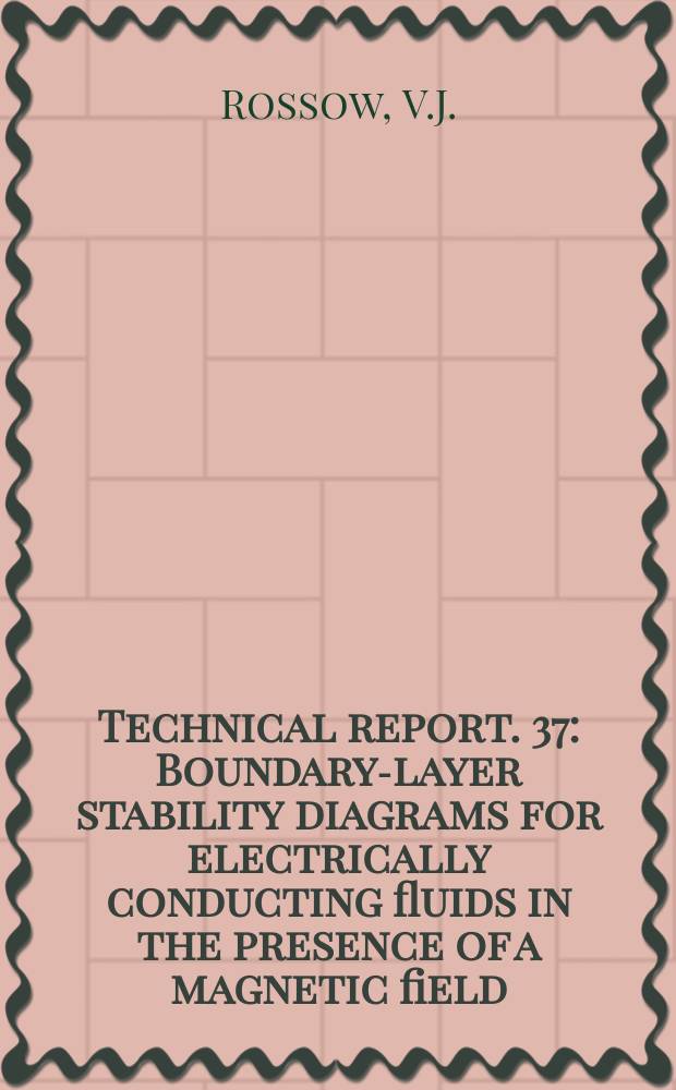 Technical report. 37 : Boundary-layer stability diagrams for electrically conducting fluids in the presence of a magnetic field