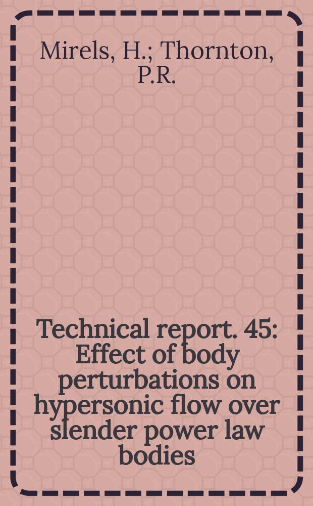 Technical report. 45 : Effect of body perturbations on hypersonic flow over slender power law bodies