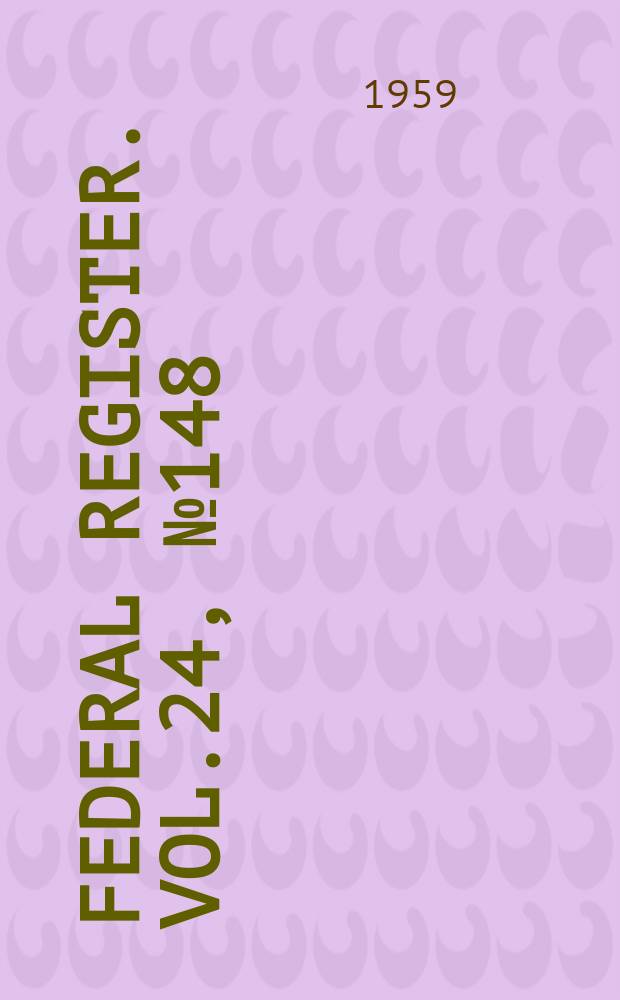 Federal Register. Vol.24, №148