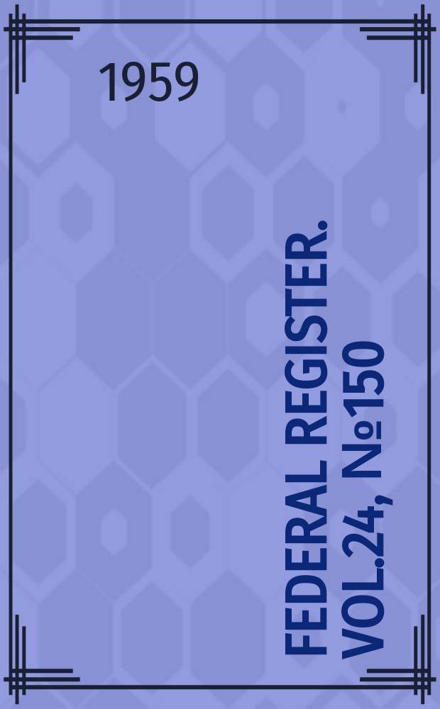 Federal Register. Vol.24, №150