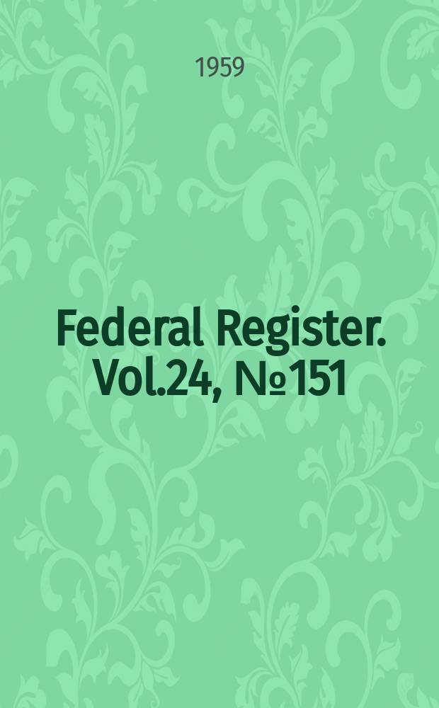 Federal Register. Vol.24, №151