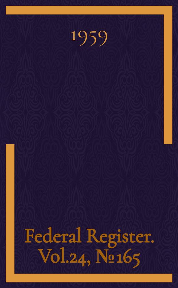 Federal Register. Vol.24, №165