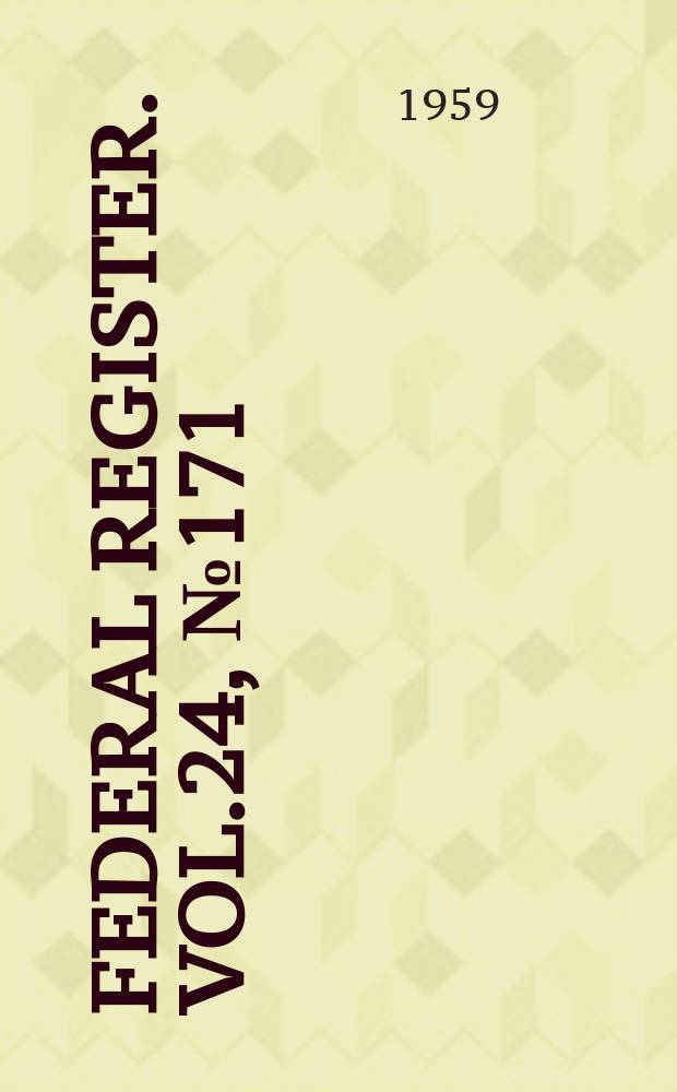 Federal Register. Vol.24, №171