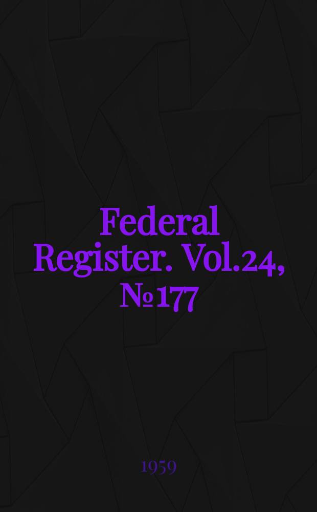 Federal Register. Vol.24, №177