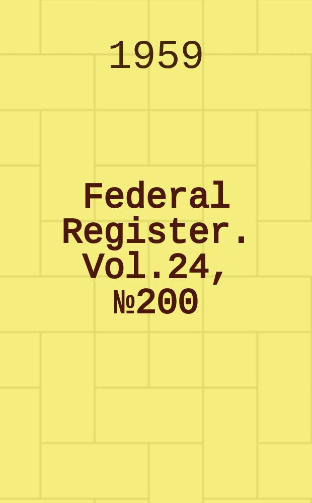 Federal Register. Vol.24, №200