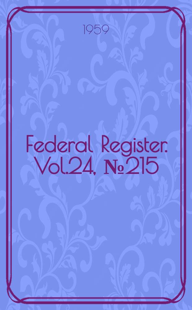 Federal Register. Vol.24, №215