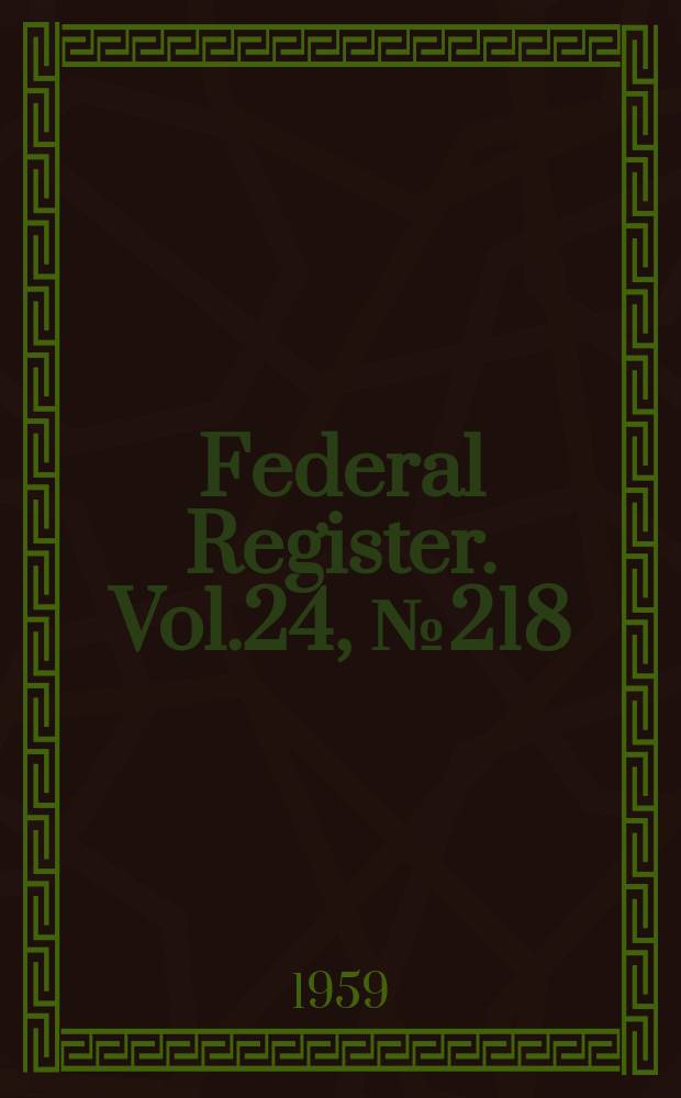 Federal Register. Vol.24, №218