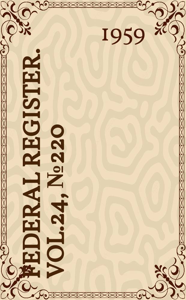 Federal Register. Vol.24, №220